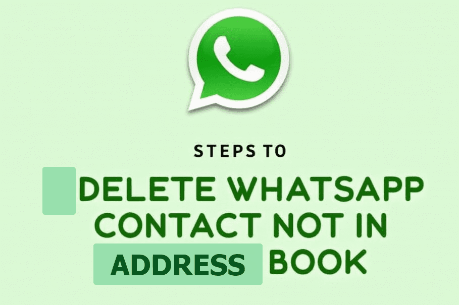 3 Steps to Delete WhatsApp Contacts Not in Your Address Book